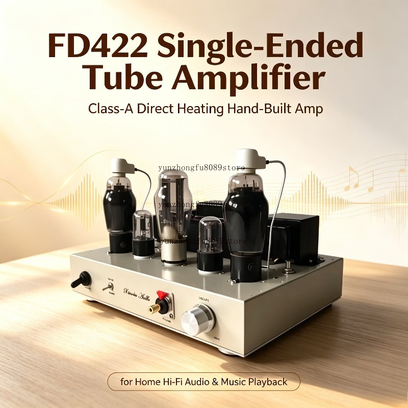 Audio Music Youtube - FD422 แอมป์หลอดสูญญากาศแบบซิงเกิลเอนด์, แอมป์สร้างมือแบบ Class-A พร้อมระบบทำความร้อนโดยตรงสำหรับระบบเสียงไฮไฟในบ้านและการเล่นเพลง